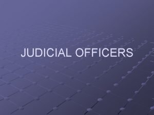 JUDICIAL OFFICERS THE SULTANS OF DELHI AND THE