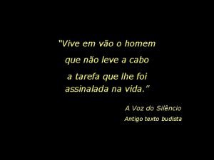 Vive em vo o homem que no leve