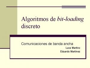 Algoritmos de bitloading discreto Comunicaciones de banda ancha