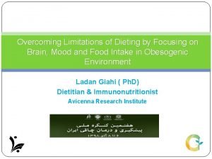 Overcoming Limitations of Dieting by Focusing on Brain