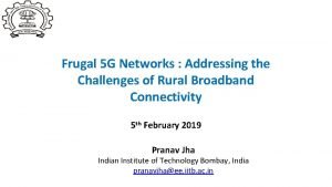 Frugal 5 G Networks Addressing the Challenges of