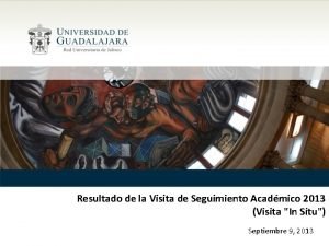 Resultado de la Visita de Seguimiento Acadmico 2013