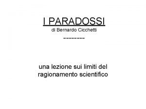 I PARADOSSI di Bernardo Cicchetti una lezione sui