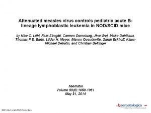 Attenuated measles virus controls pediatric acute Blineage lymphoblastic