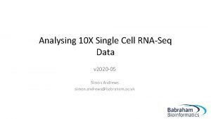 Analysing 10 X Single Cell RNASeq Data v