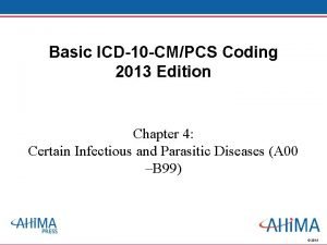 Basic ICD10 CMPCS Coding 2013 Edition Chapter 4