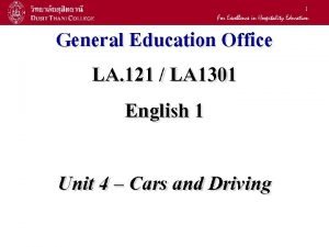 1 General Education Office LA 121 LA 1301