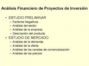 Anlisis Financiero de Proyectos de Inversin ESTUDIO PRELIMINAR