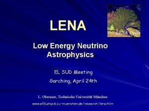 LENA Low Energy Neutrino Astrophysics EL SUD Meeting