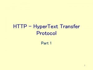 HTTP Hyper Text Transfer Protocol Part 1 1