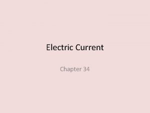 Chapter 34 electric current
