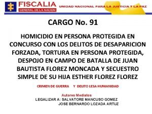 CARGO No 91 HOMICIDIO EN PERSONA PROTEGIDA EN