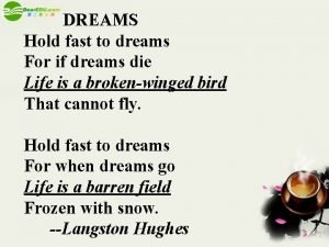Hold fast to dreams Hold fast to dreams