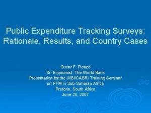 Public Expenditure Tracking Surveys Rationale Results and Country