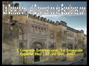 I Congreso Internacional La Educacin Especial Hoy 17
