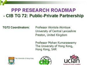 PPP RESEARCH ROADMAP CIB TG 72 PublicPrivate Partnership