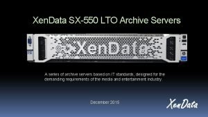 Xen Data SX550 LTO Archive Servers A series