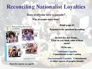 Reconciling Nationalist Loyalties Does everyone love a parade