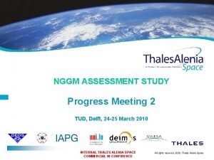 NGGM ASSESSMENT STUDY Progress Meeting 2 TUD Delft