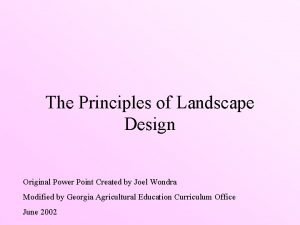 The Principles of Landscape Design Original Power Point