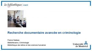 Recherche documentaire avance en criminologie France Nadeau Bibliothcaire