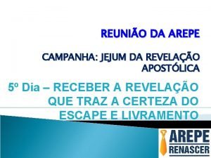 REUNIO DA AREPE CAMPANHA JEJUM DA REVELAO APOSTLICA