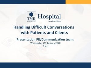 Handling Difficult Conversations with Patients and Clients Presentation
