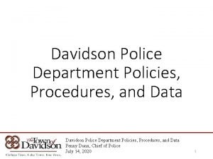 Davidson Police Department Policies Procedures and Data Davidson