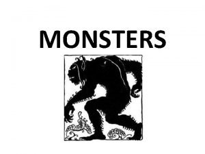 MONSTERS Key Terms Archetype pattern or model that
