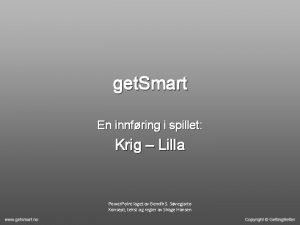 get Smart En innfring i spillet Krig Lilla