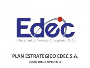 PLAN ESTRATEGICO EDEC S A JUNIO 2015 A