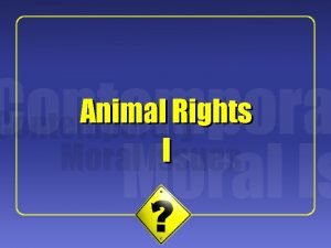 1 Animal Rights I 2 Peter Singer All