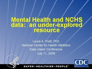 Mental Health and NCHS data an underexplored resource
