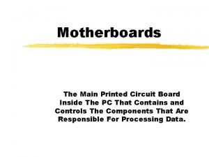 Motherboards The Main Printed Circuit Board Inside The