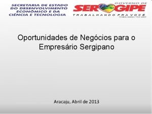 Oportunidades de Negcios para o Empresrio Sergipano Aracaju