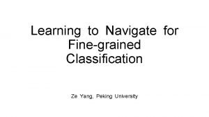 Learning to navigate for fine-grained classification