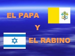 EL PAPA Y EL RABINO El Papa Juan