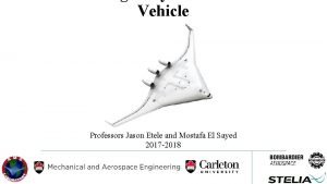 Vehicle Professors Jason Etele and Mostafa El Sayed