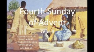 Fourth Sunday of Advent Year B 2 Samuel