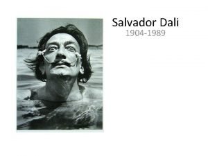 Salvador Dali 1904 1989 As a young man