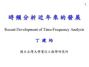 2 TimeFrequency Analysis Frequency Analysis by Fourier transform