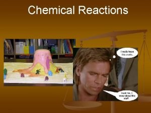 Chemical Reactions Types of Reactions There are five