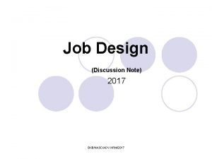 Job Design Discussion Note 2017 BKBNASCADV HRM2017 Job