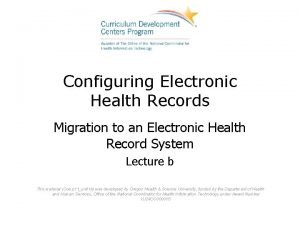 Configuring Electronic Health Records Migration to an Electronic