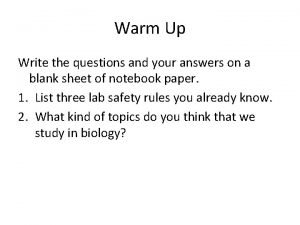 Warm Up Write the questions and your answers