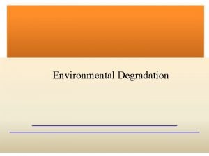 How environmental degradation occurs