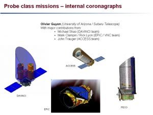 Probe class missions internal coronagraphs Olivier Guyon University