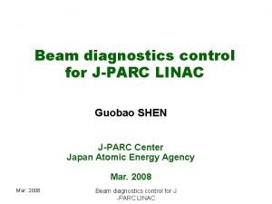 Beam diagnostics control for JPARC LINAC Guobao SHEN
