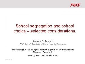 School segregation and school choice selected considerations Beatrice