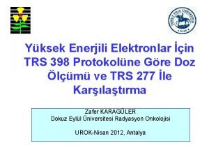 Yksek Enerjili Elektronlar in TRS 398 Protokolne Gre